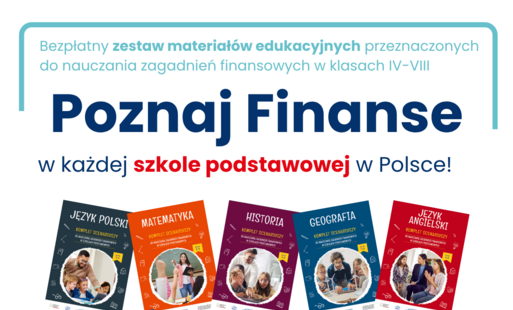 Zdjęcie do Pakiet materiał&oacute;w edukacyjnych &bdquo;Poznaj Finanse&rdquo; w każdej szkole podstawowej w Polsce!